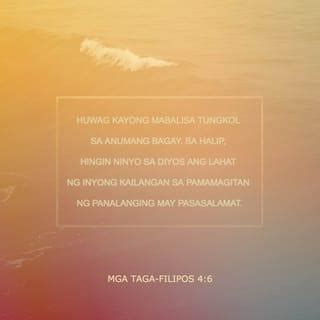 Filipos 4:6, 7—“Huwag Kayong Mabalisa Tungkol sa Anumang .